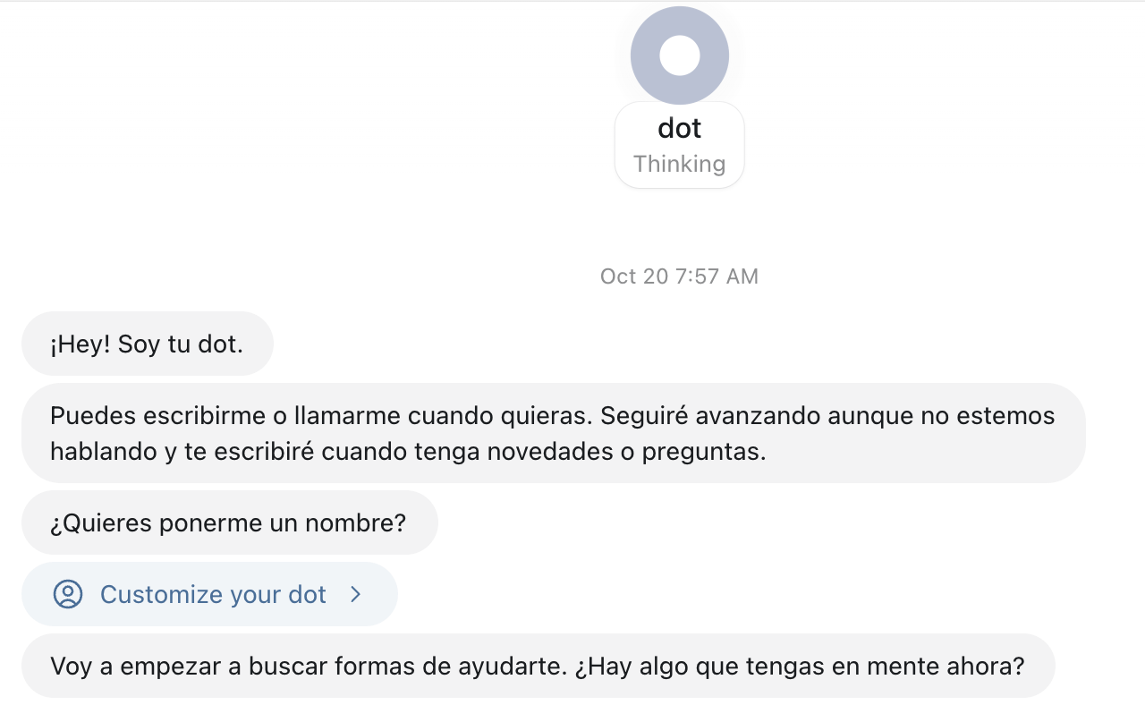 Screenshot of the Dot app: the agent writes first, says it will keep working even when you are not talking, and asks if you want to give it a name